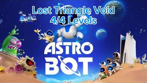 Lost Triangle void - All 4 Levels - Astro Bot
