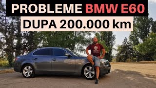 Ce probleme are un BMW Seria 5 E60 dupa 14 ani