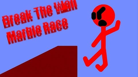 Break The Wall Marble Race!