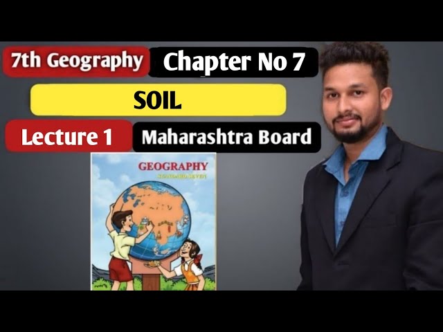 7th Geography | Chapter 7 | Soil |  Lecture 1 | maharashtra board | class=