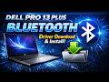 Dell Pro 13 Plus Bluetooth Driver Download &amp; Install