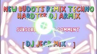 NEW BUDOTS REMIX NONSTOP TECHNO HARDTEK DJ ARMIX [ DJ JECK MIX 💛 ]