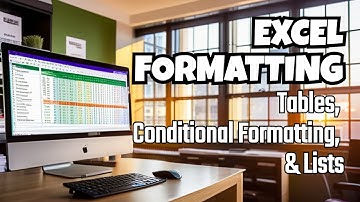 Master Excel Formatting: Tables, Conditional Formatting, & Lists!