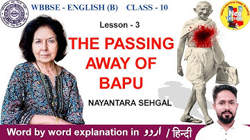 THE PASSING AWAY OF BAPU | EXPLANATION IN URDU HINDI | Bliss Class X | MADHYAMIK | NAYANTARA SEHGAL