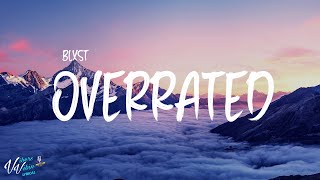 Blxst - Overrated (Lyrics)