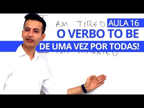 O VERBO TO BE DE UMA VEZ POR TODAS! AULA 16 - PROFESSOR KENNY