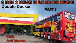 3 HARI 2 MALAM DI SEMPATI STAR DOUBLE DECKER ! Jkt - Aceh - Bali - Jkt PART 1