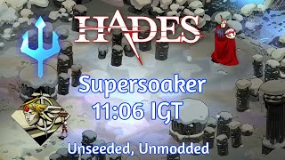 Hades - Supersoaker (Unseeded, Unmodded) in 11:06 IGT [PB]