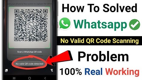 How to Solved No Valid QR Code Scanning Problem In Whatsapp | Fix No Valid QR Code Detected Whatsapp