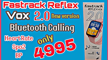 Fastrack Reflex Vox 2.0 New Version |Fastrack Reflex Vox 2.0 smart watch | Bluetooth calling