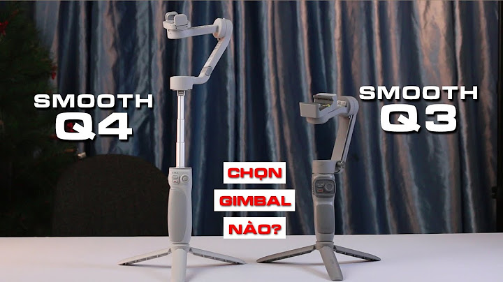 Zhiyun smooth-q 3-axis handheld gimbal đánh giá