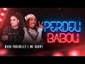 Mara Pavanelly E MC Danny Perdeu Babou Clipe Oficial Mara Pavanelly E MC Danny Perdeu Babou Clipe Oficial