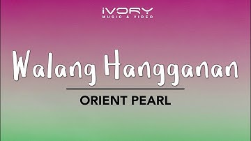 Orient Pearl - Walang Hangganan (Official Lyric Video)