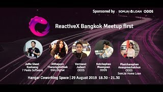 [ReactiveX Bangkok Meetup] Soft Introduction of Reactive Extension - JaMe Siwat Kaolueng