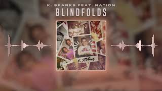 K. Sparks - Blindfolds feat. Nation (Audio)