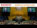 GUERRA UCRANIA | Reunión de urgencia de la ASAMBLEA GENERAL de la ONU | RTVE Noticias