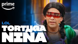 LOL - Tortuga Niña | Prime