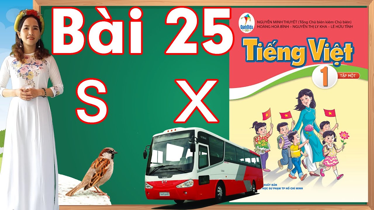 Tiếng việt lớp 1 sách cánh diều - Bài 25 |Học chữ S, chữ X