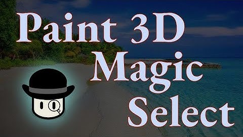 Magic Select and Paint 3D