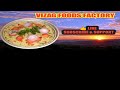 VIZAG FOOD FACTORY Live Stream
