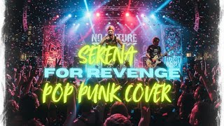 SERENA - For Revenge (Pop Punk Cover Version) | by Ashoka Project