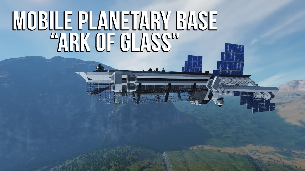 Space Engineers Mobile Base ARK Of Glass! YouTube