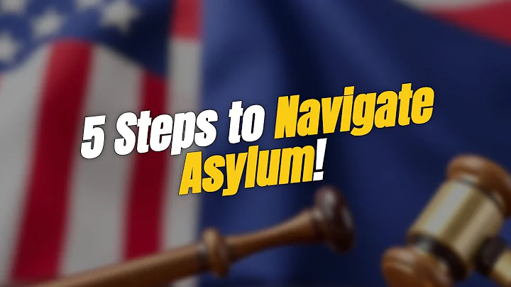 5 Steps to Navigate the 🇺🇸 Asylum Process!