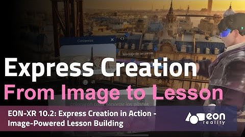 EON-XR 10.2: From Image to Lesson: Express Creation in Action