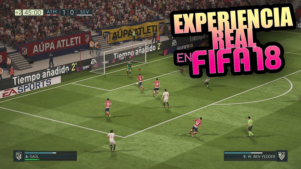 VIVE UNA EXPERIENCIA REAL EN FIFA 18 CON ESTA CONFIGURACIÓN