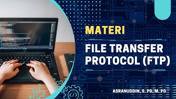 Materi File Transfer Protocol (FTP)  Server