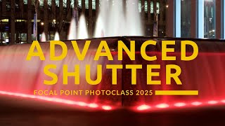 [Photoclass 2025] Unit 3: Advanced Shutter Speed