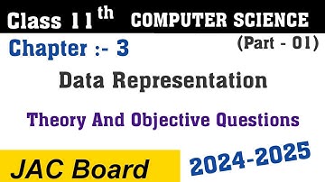 Class 11 Computer Science | Chapter 3 (part - 01) Data Representation || JAC Board Class 11 Computer