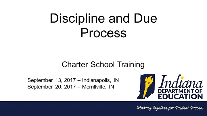 IDOE Charter School Training - Discipline and Due Process