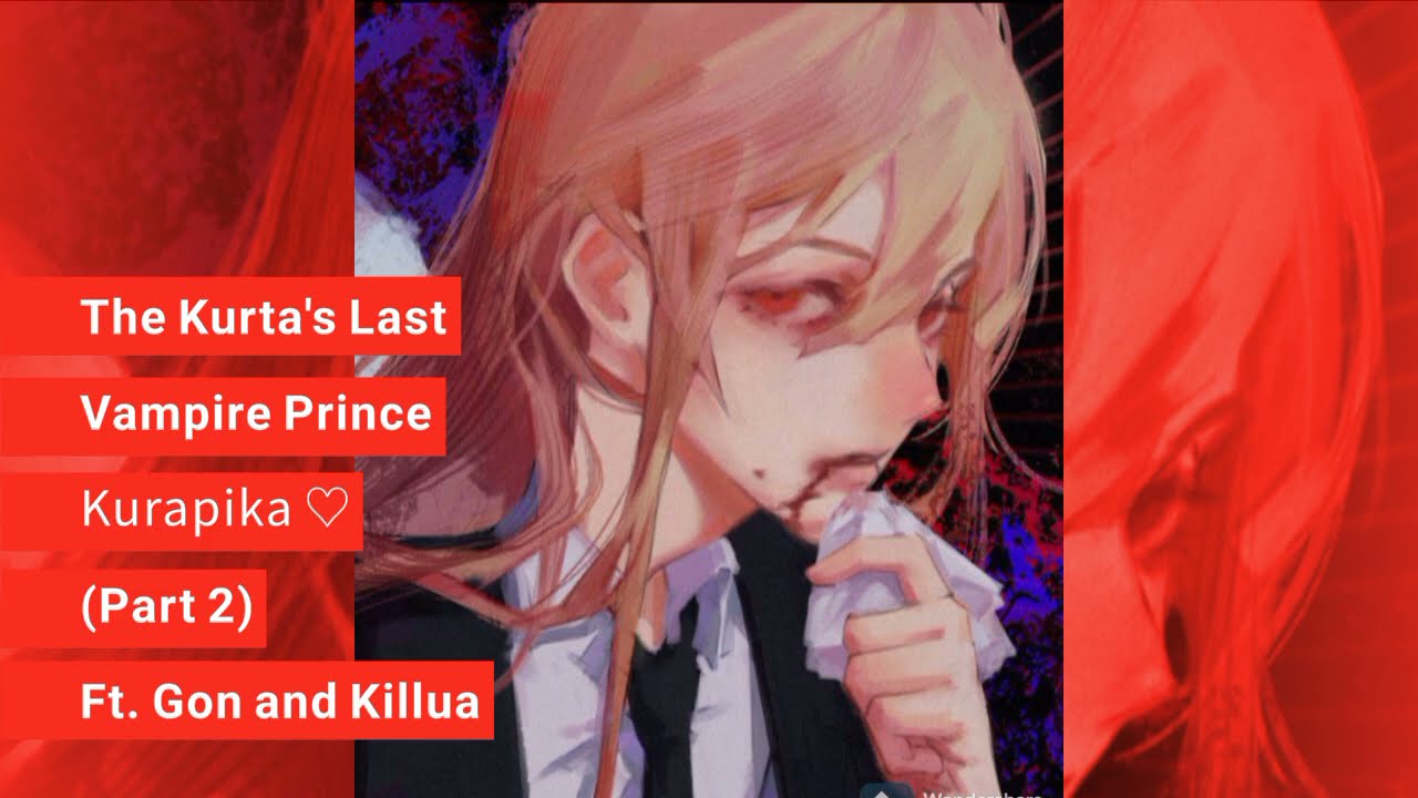 Последний принц-вампир Курты, Курапика ♡ (Часть 2) Kurapika X Listener ASMR при участии Гона и Ки...