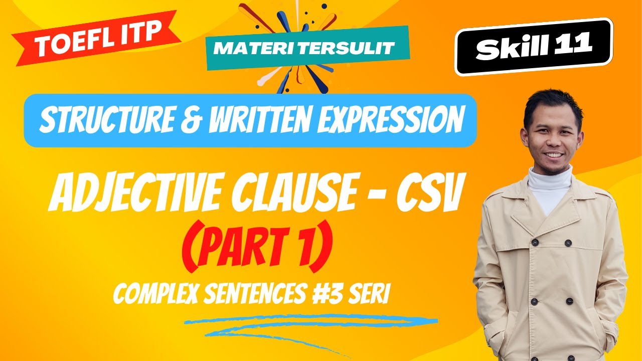 Belajar TOEFL structure: Adjective Clause - Part 1 (Skill 11)