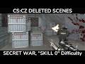 CS:CZ Deleted Scenes - Secret War, "Skill 0" Difficulty