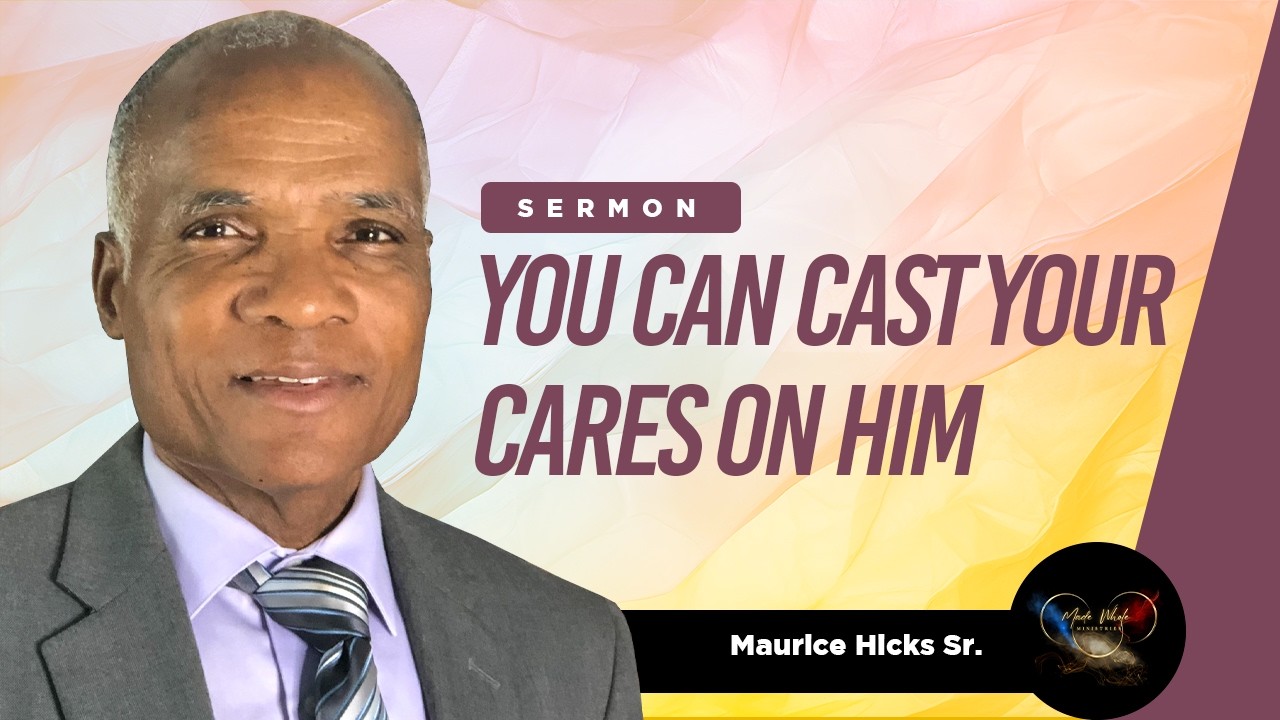 You Can Cast Your Cares on Him Sermon (1 Peter 5:10)