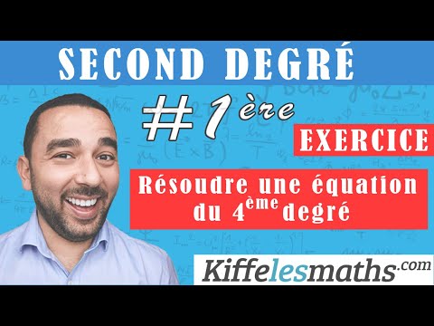 Vidéo: Comment Résoudre Les équations Du Quatrième Degré