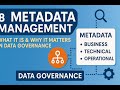 8 - Metadata Management | What It Is & Why It Matters in Data Governance thumbnail