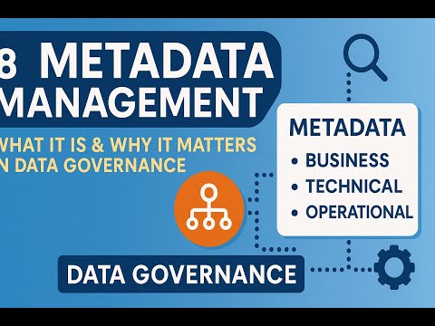 8 Metadata Management What It Is Why It Matters in Data Governance