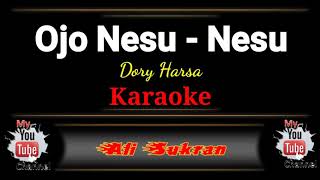 Karaoke  -  OJO NESU-NESU   - Dory Harsa