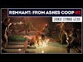 Коопим второй и третий мир в Remnant: From the Ashes | #2