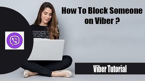 How to Block Someone on Viber | Block Contacts on Viber 2022