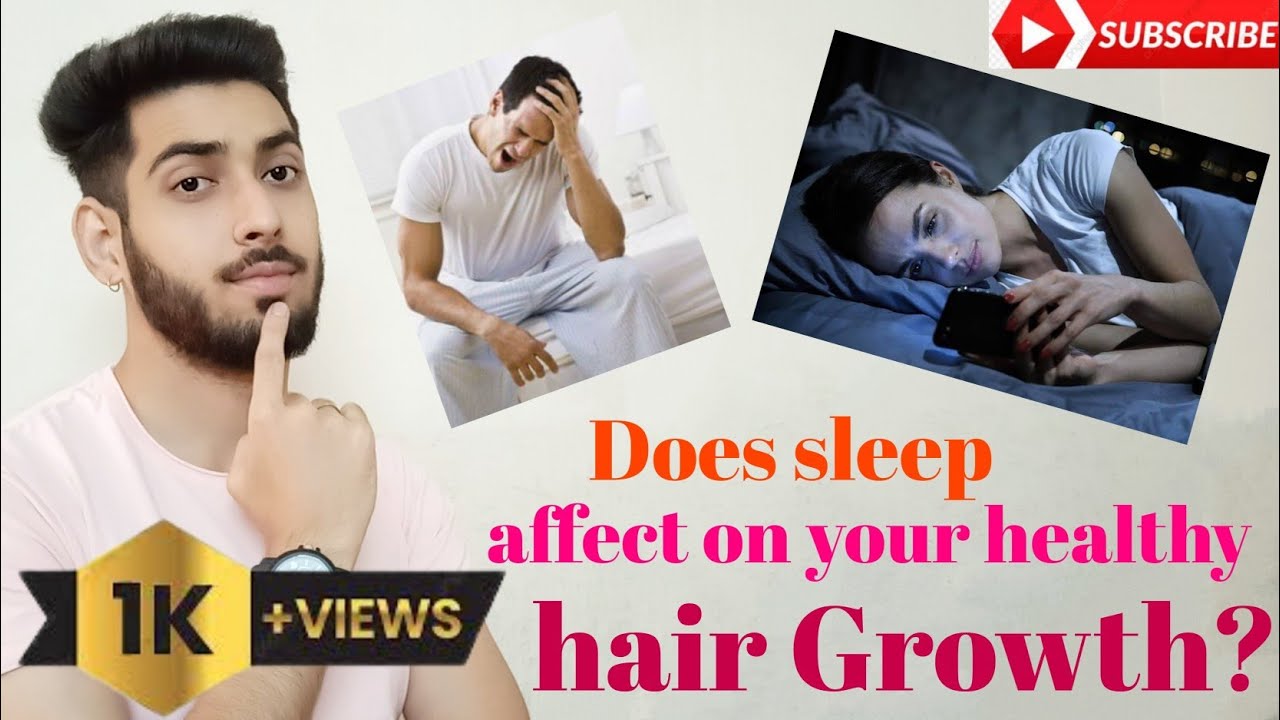 Does Sleep Affect On Your Healthy Hair Growth/How Late Night Sleep ...