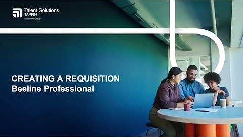 Creating a Requisition (Hiring Manager)