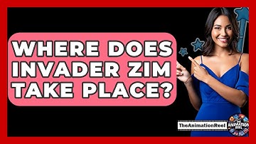 Where Does Invader Zim Take Place? - The Animation Reel