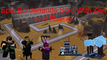 Epic Phaser and Zed setup Tower Battles Solo Borderlands Triumph