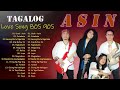 Asin greatest hits collection  asin tagalog love songs of all time  full album