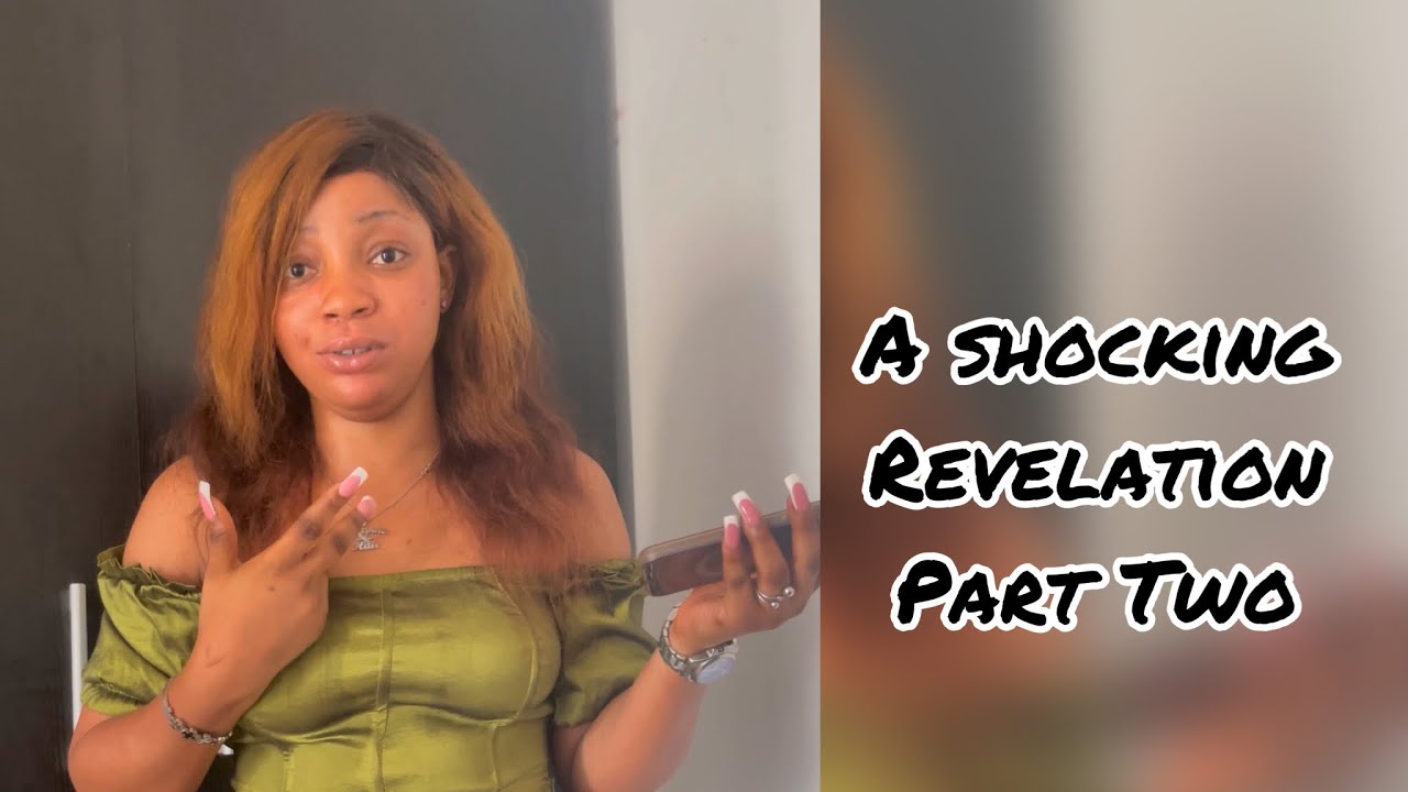 A SHOCKING REVELATION (PART TWO) YouTube