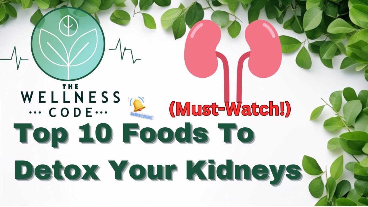 Top 10 Foods To Detox Your Kidneys! - YouTube